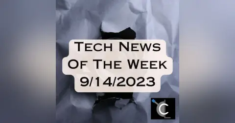 Tech News of the Week for 9/14/2023 [MTG009]