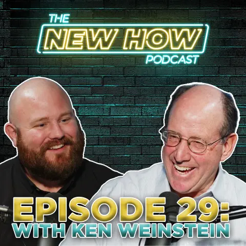 The New How Podcast – The Role of Mentorship in Entrepreneurship with Ken Weinstein