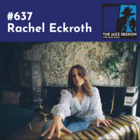 The Jazz Session #637: Rachel Eckroth
