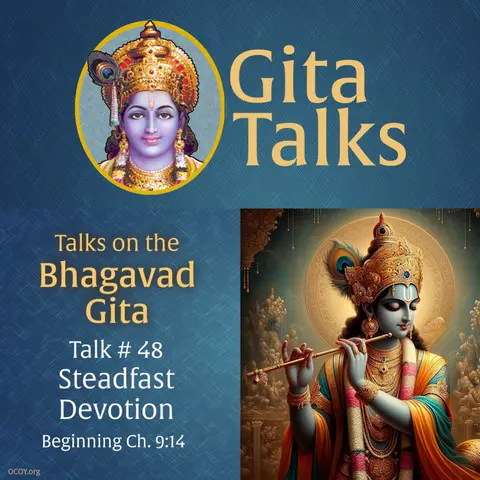 Gita Talk 48–Steadfast Devotion