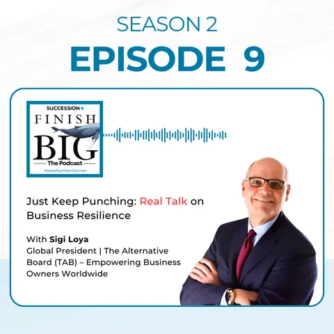 Just Keep Punching: Real Talk on Business Resilience With Sigi Loya (EP 9) S2