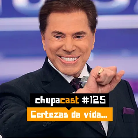 Episódio #125 – Certezas da vida