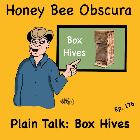 Plain Talk: Box Hives (176)