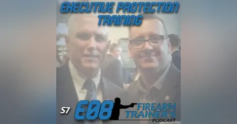 S7E08 Executive Protection Training