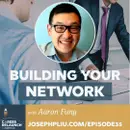 Building Your Professional Network with Aaron Fung- CR35