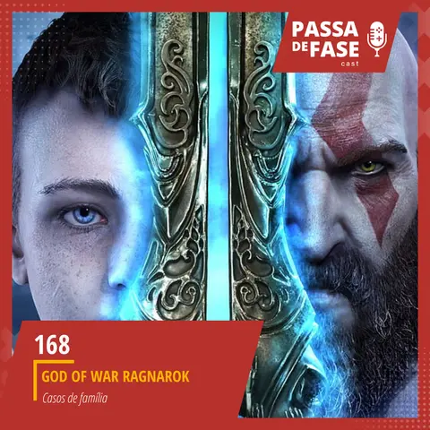 #168 | God of War Ragnarok e casos de família