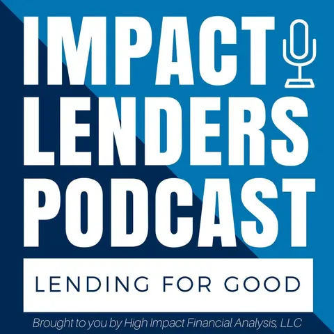 Episode 19 – Coming to a City Near You: CDFI Friendly America