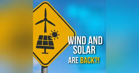 Wind And Solar Are BACK?!