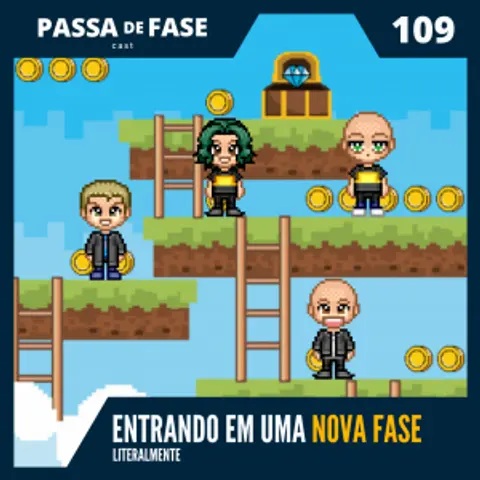 Entrando literalmente em uma nova FASE | E109