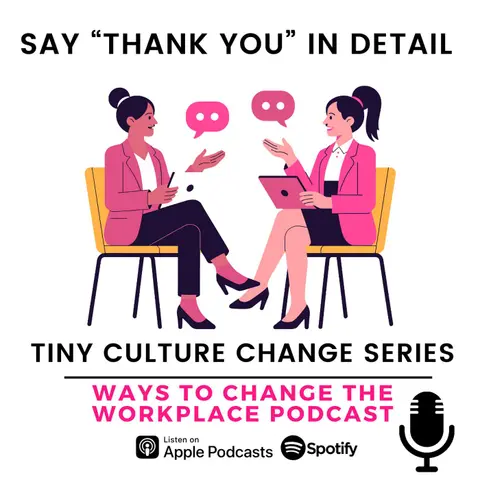 184. Tiny Culture Change: Say Thank You in Detail with Prina Shah