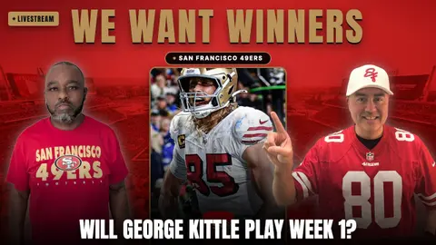 Will George Kittle Play Week 1? 49ers Preseason Recap | We Want Winners