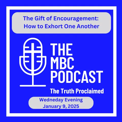 The Gift of Encouragement: How to Exhort One Another