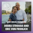 How Debra Strougo and Eric Von Frohlich Founded and Sold Row House to Xponential