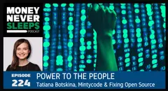 224: Power to the People | Tatiana Botskina, Mintycode and Fixing Open Source