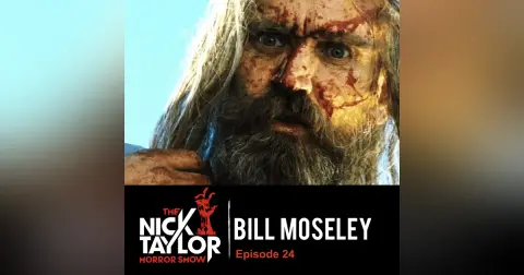 Bill Moseley! [Episode 24]