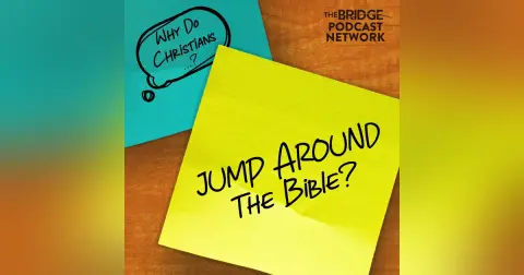 Why Do Christians Jump Around The Bible?