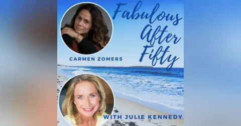 FABULOUS AFTER FIFTY! EPISODE 42 – CARMEN ZOMERS – AGELESS BEAUTY