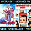 Groundhog Day (1993) vs. Multiplicity (1996): PT 2