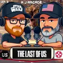 K J Arcade Episode 3: The Last of Us