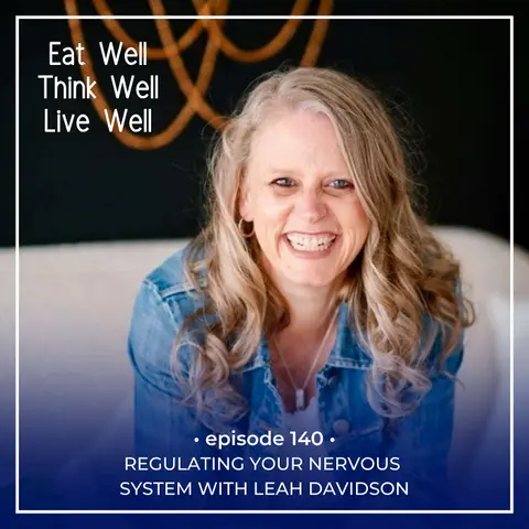 Regulating Your Nervous System with Leah Davidson [Ep. 140]