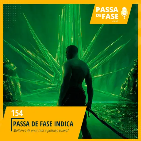 Passa de Fase Indica | Mulheres de areia com a Próxima vítima?