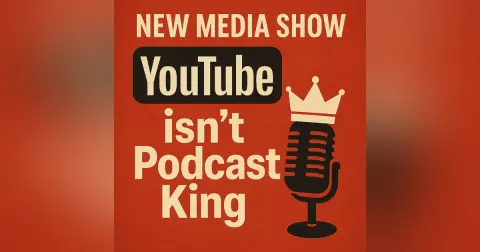 YouTube isn’t Podcasting King