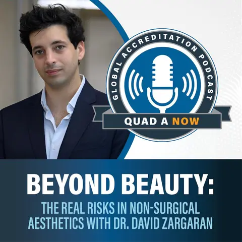 QUAD A NOW: Beyond Beauty–The Real Risks in Non-Surgical Aesthetics with Dr. David Zargaran