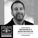 Confessions of a Marketing Director with Sean Schnipper