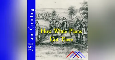 How White Plains Got There–October 24, 1776