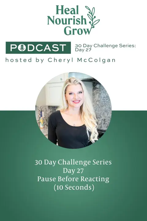 30 Day Challenge Series, Day 27: Pause Before Reacting (10 Seconds)