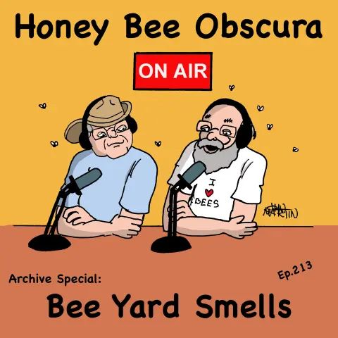 Archive Special: Bee Yard Smells with Kim Flottum (213)