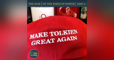 56. Make Tolkien Great Again – Of the Rings of Power, Part 2 – The Silmarillion – 36