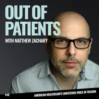 Out of Patients with Matthew Zachary