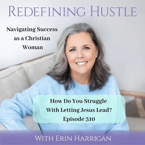 Do You Struggle to Let Jesus Lead? 310