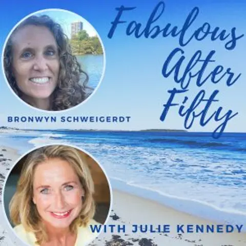 FABULOUS AFTER FIFTY! EPISODE 128 – BRONWYN SCHWEIGERDT – BEFRIENDING ANGER