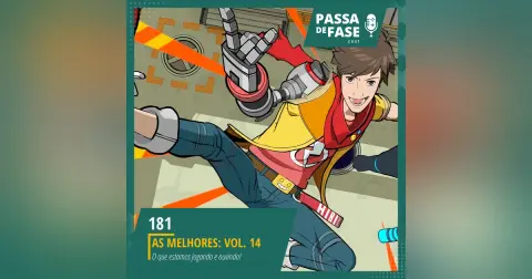 #181 | As melhores: Vol. 14 | Games que estamos jogando