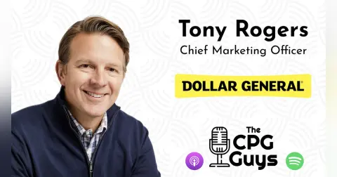 Dollar General CMO Tony Rogers: CPGGUYS SPECIAL EPISODE 600
