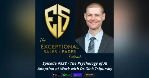 The Psychology of AI Adoption at Work with Dr.Gleb Tsipursky