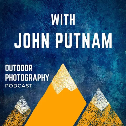 Storytelling in Nature Photography With John Putnam