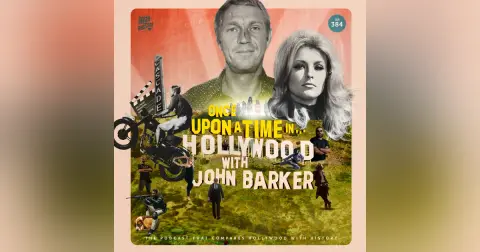Once Upon a Time in Hollywood with John Barker