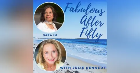 FABULOUS AFTER FIFTY! EPISODE 89 – SARA IM- LESSONS LEARNT FROM SURVIVING THE KILLING FIELDS