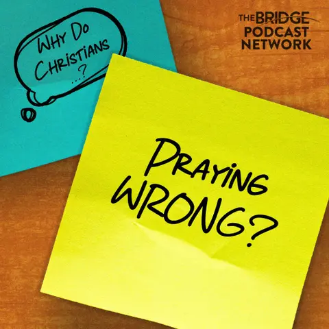 Am I Praying Wrong?
