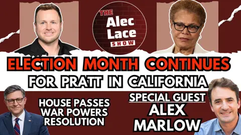 Spencer Pratt Election Marathon | War Powers Passes House | Guest: Alex Marlow | The Alec Lace Show
