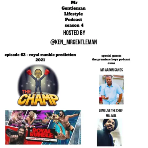 Episode 62 - Royal Rumble Prediction With Aaron "King Talk" Sands and "Long Live The Chief" Malimal 1/31/2021