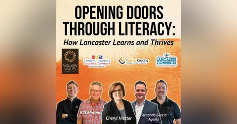 Opening Doors Through Literacy: How Lancaster Learns and Thrives - Episode 218 (Guests: Cheryl Hiester & Bill Morgan)