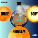 Episode 89: “A Creeping Awareness” or Cixin Liu’s The Three Body Problem, Part I