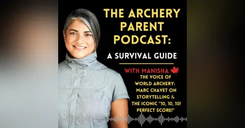 The Voice of World Archery: Marc Chavet on Storytelling & the Iconic "10, 10, 10! Perfect Score!"