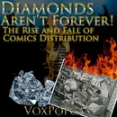 e354. Diamonds Aren’t Forever: The Rise and Fall of Comics Distribution