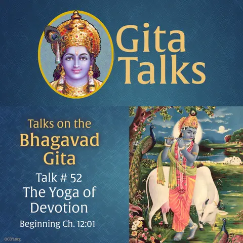 Gita Talk 52–The Yoga of Devotion