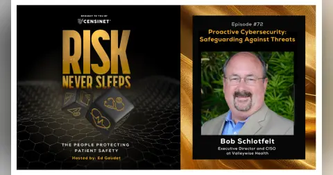 Episode #72. Proactive Cybersecurity: Safeguarding Against Threats, with Bob Schlotfelt, Executive Director and CISO at Valleywise Health